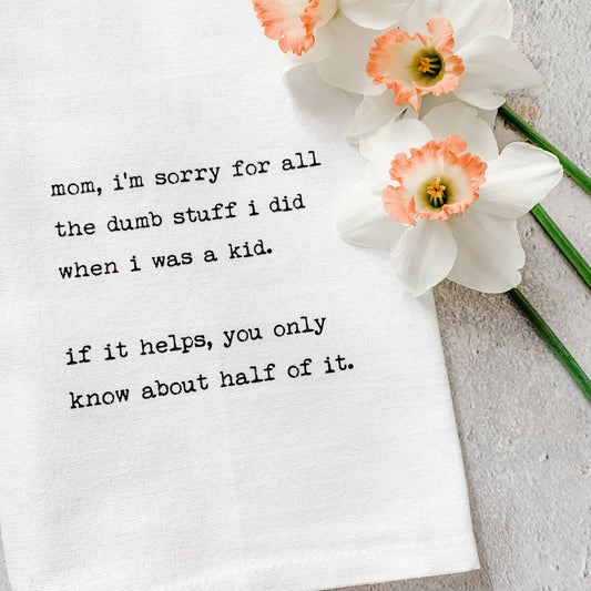 Mom, I'm Sorry - Tea Towel