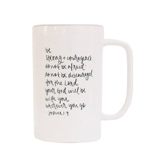 Be Strong and Courageous - Tall Speckled Coffee Mug - 16 oz