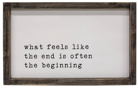 The Beginning Wood Framed Sign