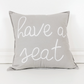 Have A Seat Pillow