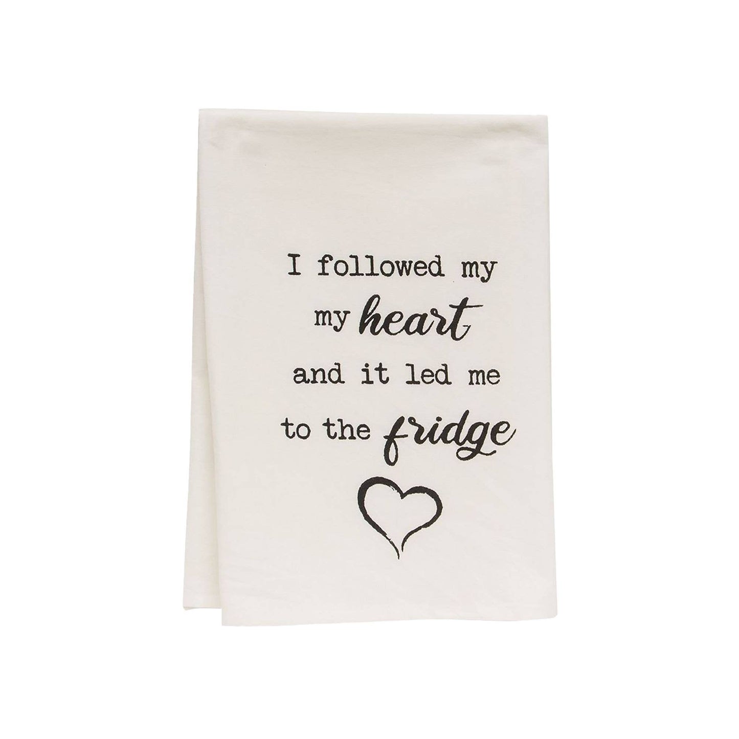 I Followed My Heart Dish Towel