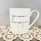 CERAMIC MUG | MAY CONTAIN CHAMPAGNE!