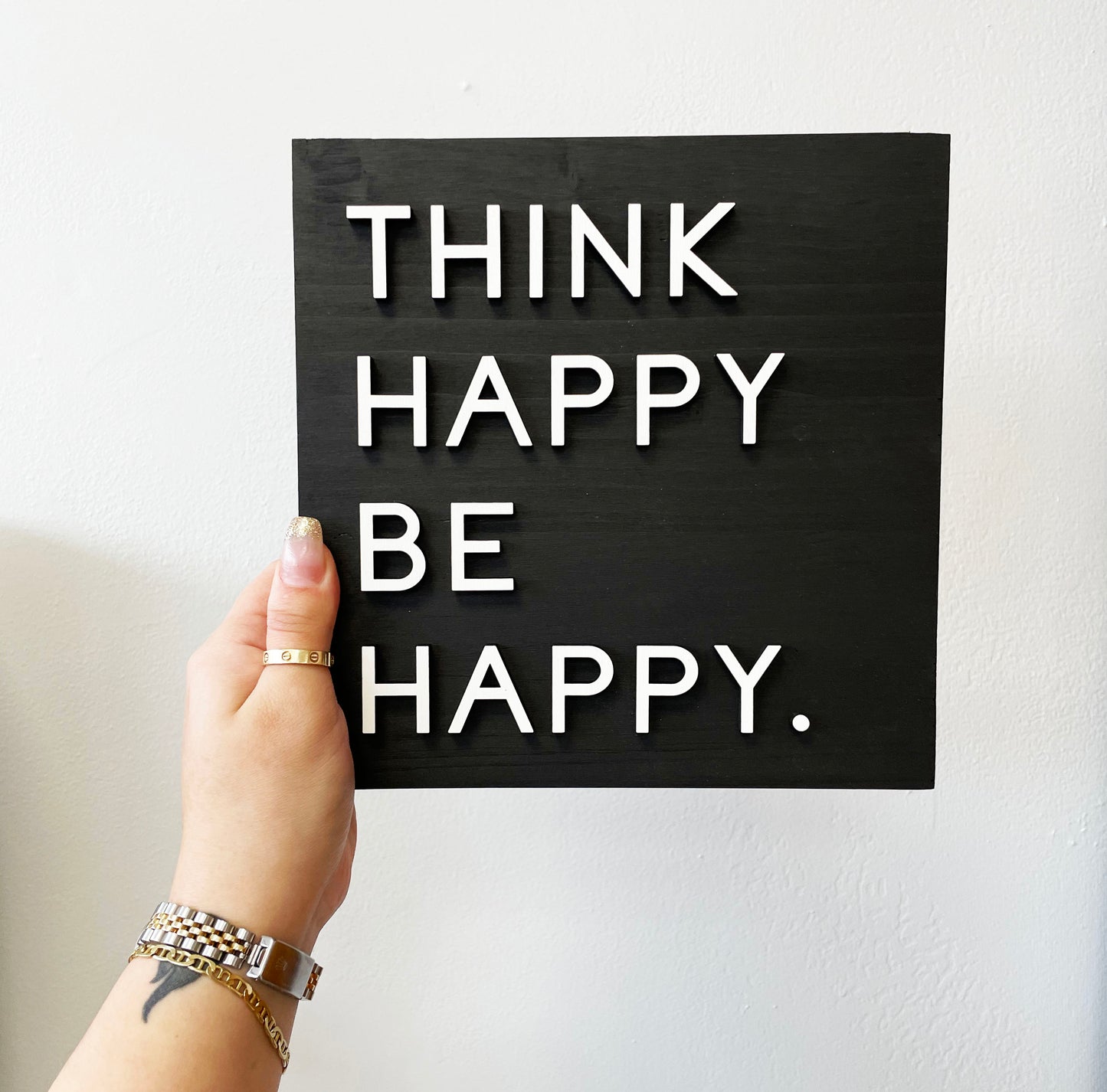 Think Happy Be Happy Sign